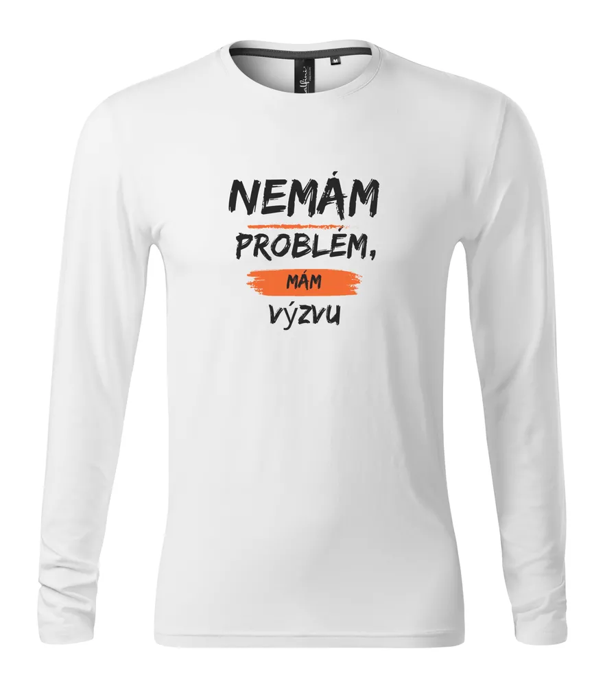 Pánské tričko s dlouhým rukávem s potiskem Nemám problém, mám výzvu